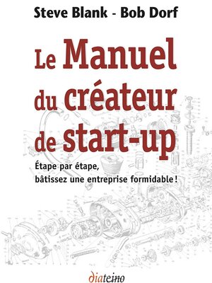 cover image of Le Manuel du créateur de start-up--Étape par étape, bâtissez une entreprise formidable !